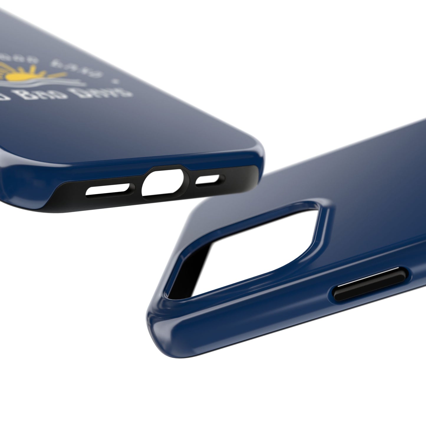 No Bad Days Tough Phone Case
