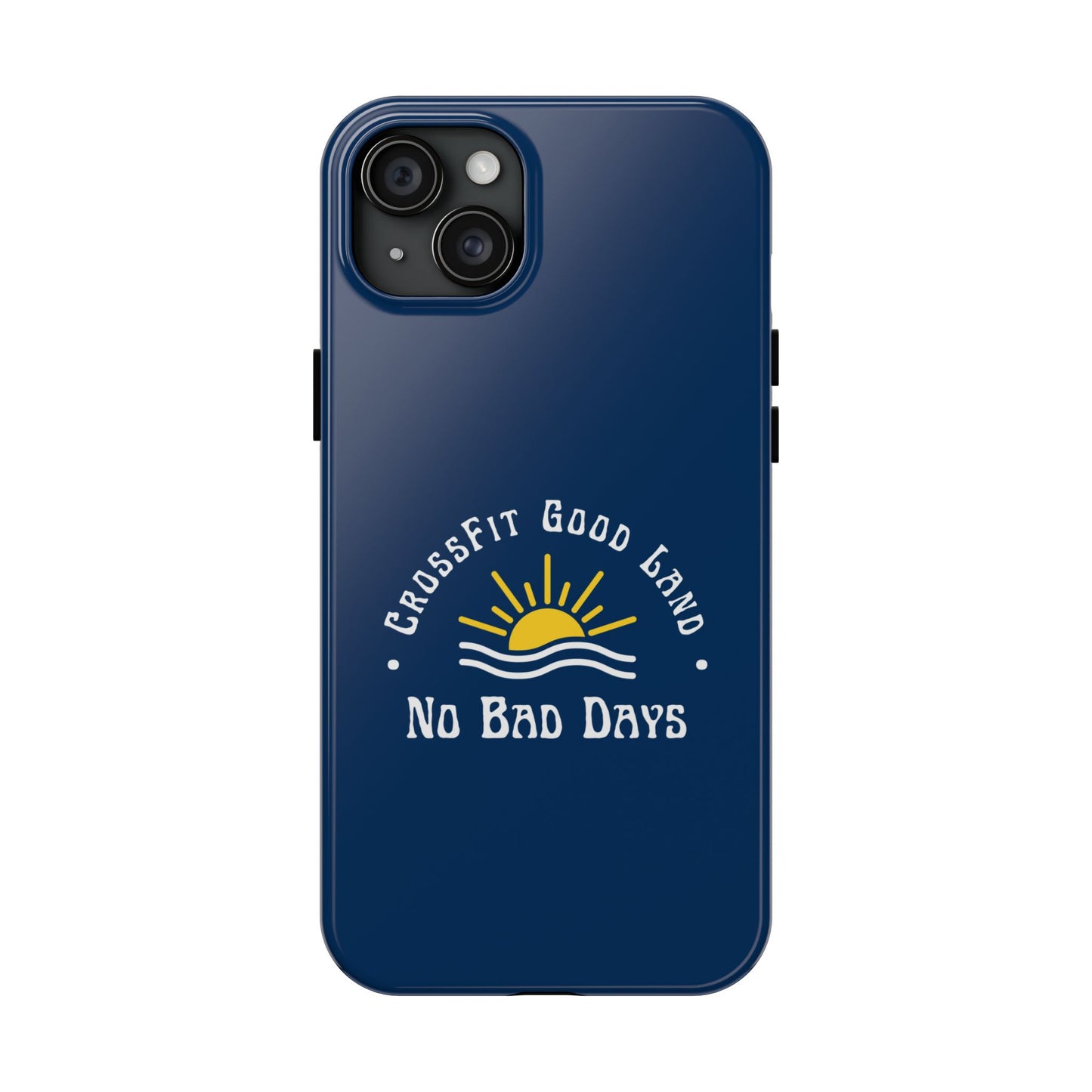 No Bad Days Tough Phone Case