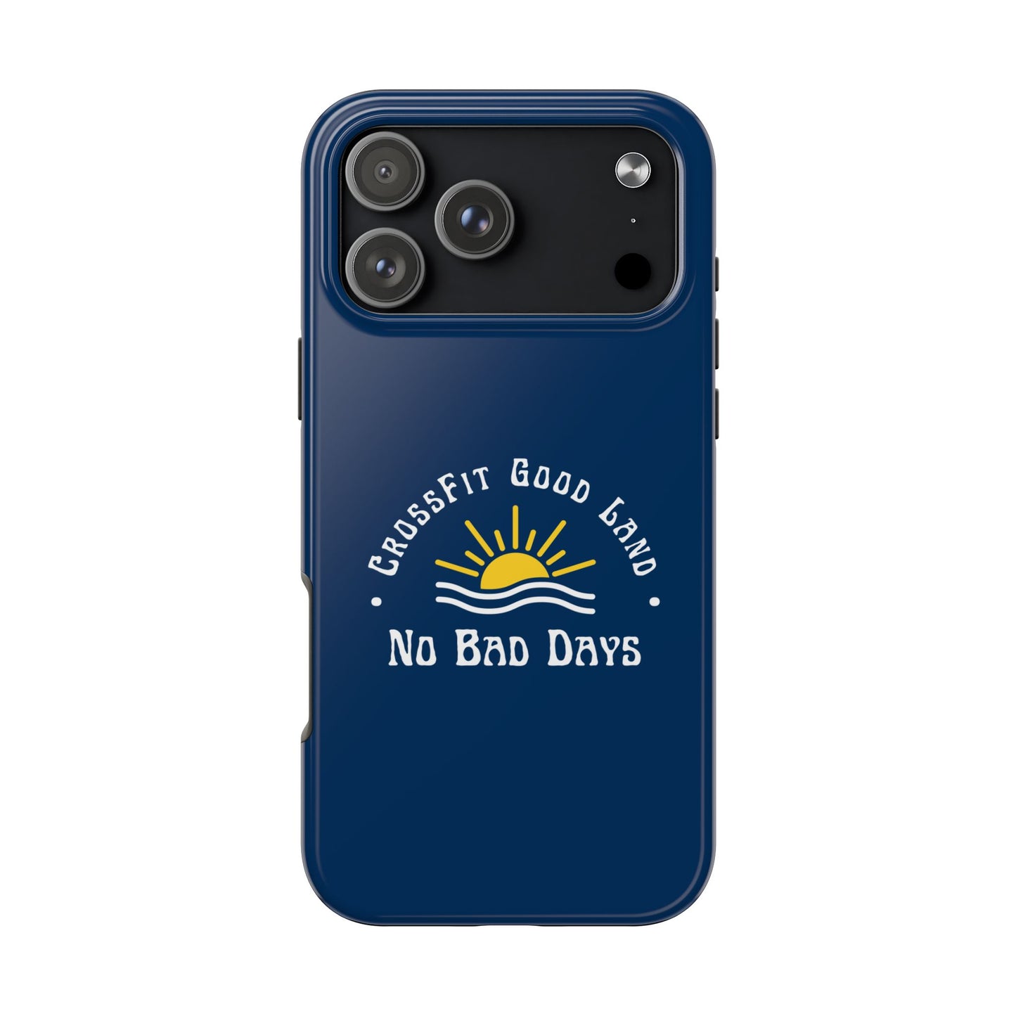 No Bad Days Tough Phone Case