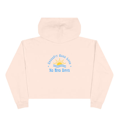No Bad Days Crop Hoodie