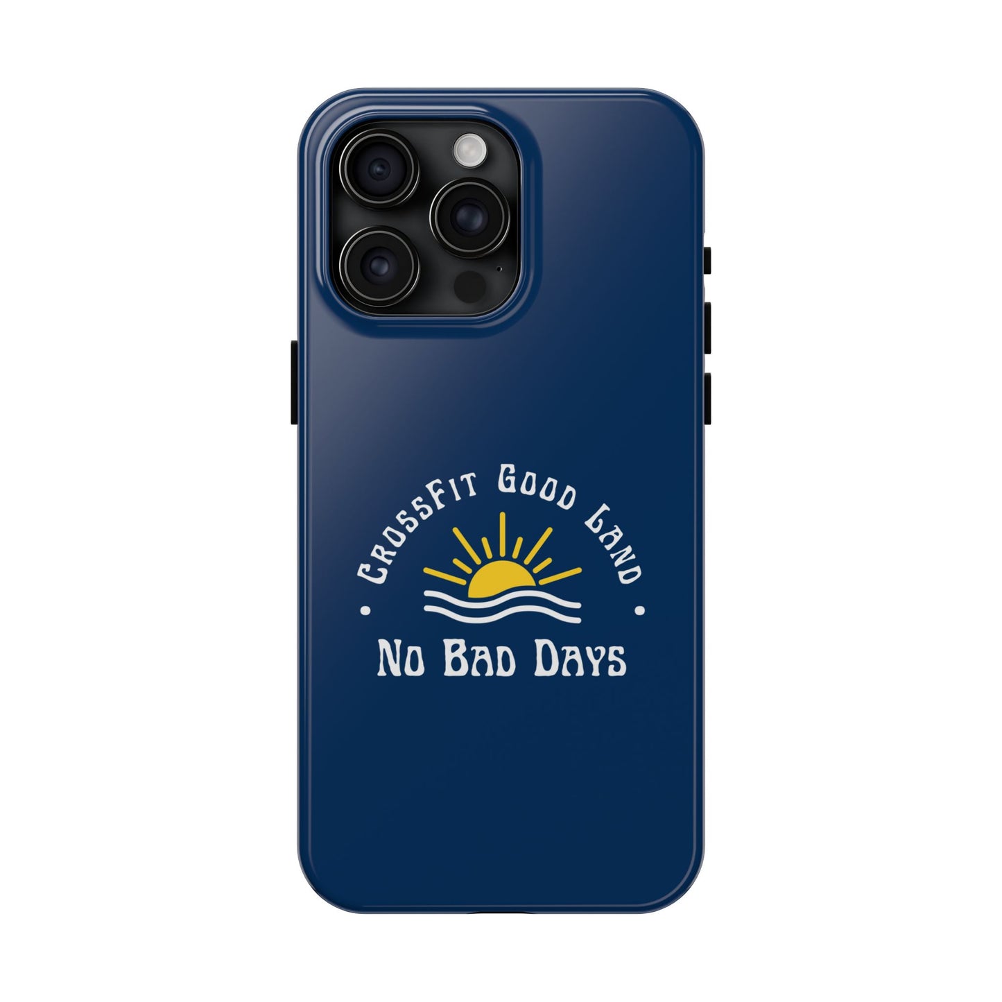 No Bad Days Tough Phone Case