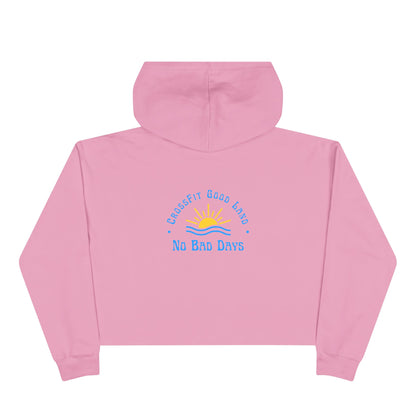 No Bad Days Crop Hoodie