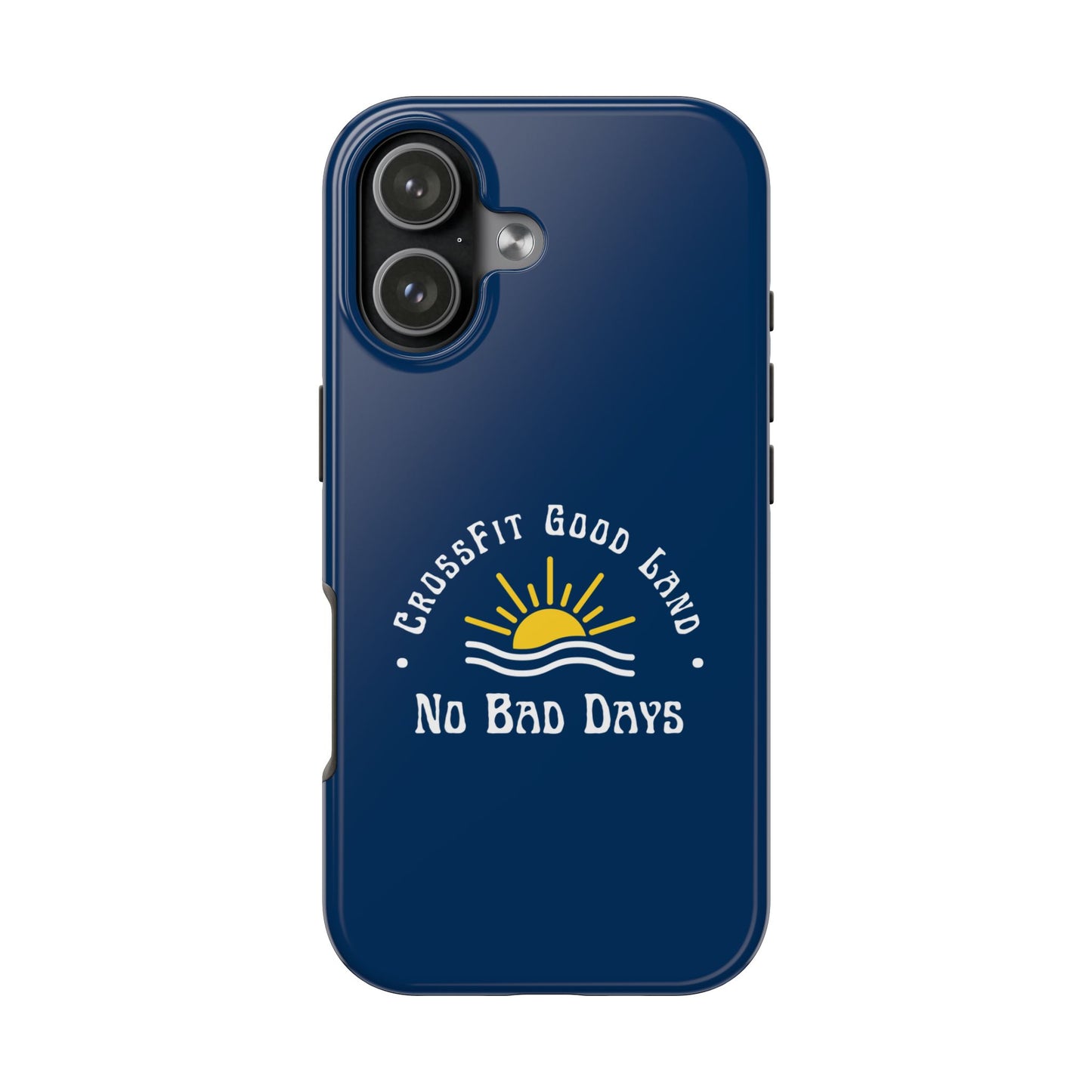 No Bad Days Tough Phone Case